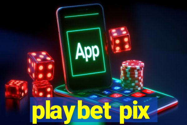 playbet pix